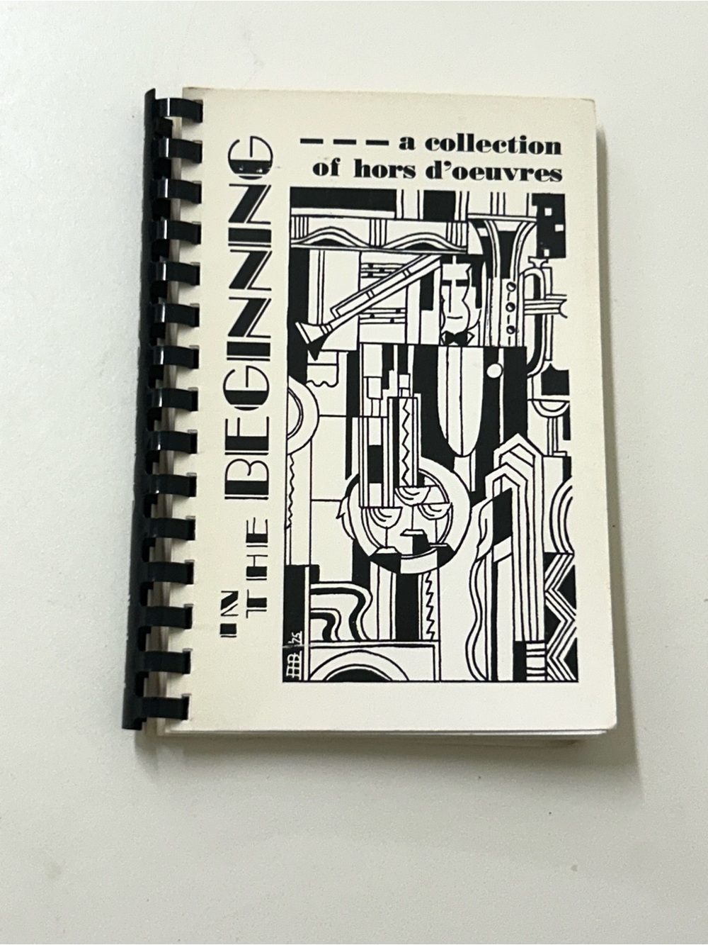 c. 1975 IN THE BEGINNING A Collection of Hors D’ Oeuvres Spiral Bound Cookbook